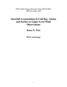 NWS Alaska Region Research Notes RNARH December 2005 Snowfall Accumulation in Cold Bay, Alaska and Surface to Upper Level Wind Observations