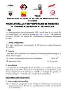 RESUME DES EXIGENCES EN MATIERE DE PREVENTION DES INCENDIES POUR L’INSTALLATION TEMPORAIRE DE TRIBUNES ET GRADINS EXTERIEURS ET INTERIEURS 1. Base