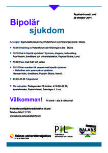 Bipolär 	 sjukdom Psykiatrihuset Lund 28 oktober 2014