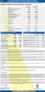 THE KENYA POWER & LIGHTING COMPANY LIMITED TRADING RESULTS FOR THE YEAR ENDED 30TH JUNE 2009 The Directors are pleased to announce the audited ﬁnancial results of the Company for the year ended 30th June 2009 as follow