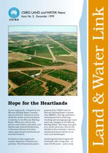 Issue No. 5, December 1999 CSIRO Hope for the Heartlands A year-long audit, released by the Murray-Darling Basin Commission in October, showed in stark