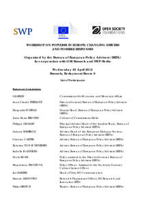 WORKSHOP ON POPULISM IN EUROPE: CHANGING DRIVERS AND POSSIBLE RESPONSES Organised by the Bureau of European Policy Advisers (BEPA) In cooperation with OSI-Brussels and SWP-Berlin Wednesday 25 April 2012 Brussels, Berlaym