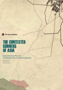 THE  CONTESTED CORNERS OF  ASIA Subnational Conflict and International Development Assistance Thomas Parks,