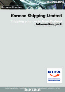Karman Shipping Limited Shipping your car to New Zealand Information pack Karman Shipping Limited • Timber Lodge • Plantation Road • Leighton Buzzard • Bedfordshire • LU7 3JB