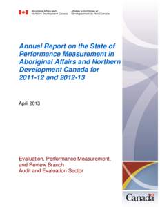 Annual Report on the State of Performance Measurement in Aboriginal Affairs and Northern Development Canada for[removed]and[removed]