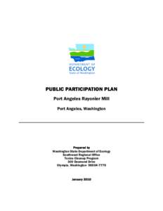 PUBLIC PARTICIPATION PLAN Port Angeles Rayonier Mill Port Angeles, Washington Prepared by Washington State Department of Ecology