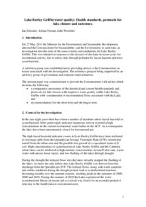 Lake Burley Griffin water quality: Health standards, protocols for lake closure and outcomes. Ian Falconer, Adrian Farrant, John Woollard 1. Introduction On 27 May 2011 the Minister for the Environment and Sustainable De