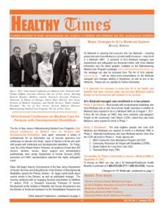 HEALTHY Times A medical newsletter for health care professionals and caregivers of individuals with intellectual and other developmental disabilities Major Changes in NJ’s Medicaid System Beverly Roberts NJ Medicaid is