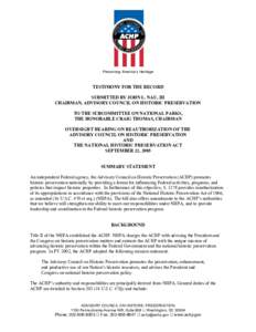 Preserving America’s Heritage  TESTIMONY FOR THE RECORD SUBMITTED BY JOHN L. NAU, III CHAIRMAN, ADVISORY COUNCIL ON HISTORIC PRESERVATION TO THE SUBCOMMITTEE ON NATIONAL PARKS,