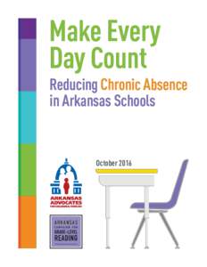 Make Every Day Count Reducing Chronic Absence in Arkansas Schools