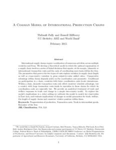 A Coasian Model of International Production Chains Thibault Fally and Russell Hillberry UC-Berkeley ARE and World Bank∗ February[removed]Abstract