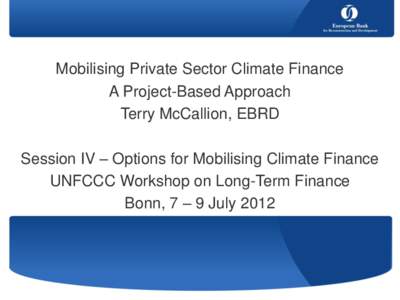 Economy of the European Union / European Bank for Reconstruction and Development / Technology / Feed-in tariff / Sustainable energy / Renewable energy / Climate change mitigation / Project finance / Environment / Low-carbon economy / Energy