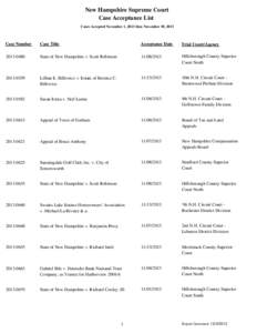 New Hampshire Supreme Court Case Acceptance List Cases Accepted November 1, 2013 thru November 30, 2013 Case Number