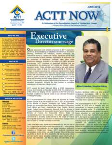 JUNE[removed]WHO WE ARE The Accreditation Council of Trinidad and Tobago (ACTT) was established by Chapter 39:06 as the principal body