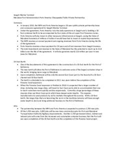 Seagirt Marine Terminal Maryland Port Administration-Ports America Chesapeake Public-Private Partnership Summary: • In January 2010, the MPA and Ports America began a 50-year public-private partnership lease and conces