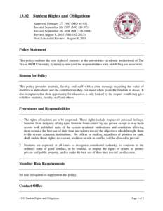 13.02 Student Rights and Obligations Approved February 27, 1995 (MORevised September 26, 1997 (MORevised September 26, 2008 (MORevised August 8, 2013 (MONext Scheduled Review: Augus