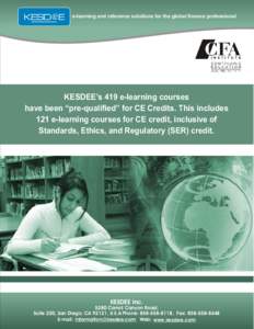 KESD EE  e-learning and reference solutions for the global finance professional KESDEE’s 419 e-learning courses have been “pre-qualified” for CE Credits. This includes