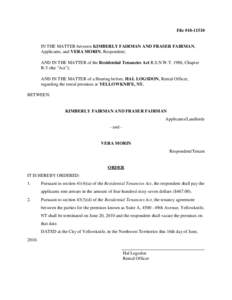 File #[removed]IN THE MATTER between KIMBERLY FAIRMAN AND FRASER FAIRMAN, Applicants, and VERA MORIN, Respondent; AND IN THE MATTER of the Residential Tenancies Act R.S.N.W.T. 1988, Chapter R-5 (the 