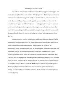 Preaching as Contextual Truth Each believer seeks to know and love God through the very particular struggles and joys that make up the idiosyncratic realities of lived experience. Christian proclamation is a relational k