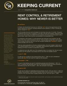 KEEPING CURRENT June 17, 2014 www.gardiner-roberts.com RENT CONTROL & RETIREMENT HOMES: Why Newer is Better By Lad Kucis