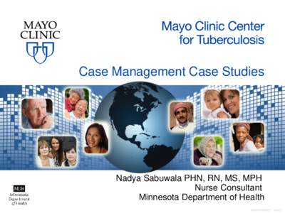 Case Management Case Studies  Nadya Sabuwala PHN, RN, MS, MPH Nurse Consultant Minnesota Department of Health ©2014 MFMER | slide-1