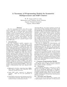 A Taxonomy of Programming Models for Symmetric Multiprocessors and SMP Clusters W. W. Gropp and E. L. Lusk Mathematics and Computer Science Division Argonne National Laboratory Argonne, Illinois 60439