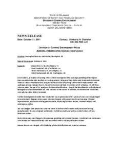 STATE OF DELAWARE  DEPARTMENT OF SAFETY AND HOMELAND SECURITY DIVISION OF GAMING ENFORCEMENT 655 BAY ROAD BLUE HEN MALL CORPORATE CENTER -- SUITE A1