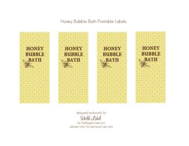 !  Honey Bubble Bath Printable Labels designed exclusively for