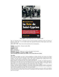 (The english version of the book is not available as yet) The cover illustration shows a registration session of Jewish foreigners rounded-up in Paris and interned in Pithiviers in May[removed]it is in a similar manner that registration took place in Saint Cyprien, and in other