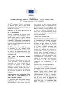 FLASH REPORT COMMITTEE ON NATIONAL ALCHOL POLICY AND ACTION (CNAPA) 15TH PLENARY MEETING, 7-8 OCTOBER 2014 The 15th meeting of CNAPA was chaired by Philippe Roux, Head of the Health Determinants Unit, Directorate General