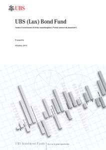  UBS (Lux) Bond Fund Fondo di investimento di diritto lussemburghese (“Fonds commun de placement”) Prospetto Ottobre 2013