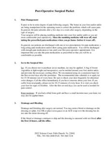 Post-Operative Surgical Packet 1. Pain Management Expect to be in some degree of pain following surgery. The bones in your foot and/or ankle are being manipulated in the operating room to correct the problem, which will 