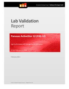 Lab Validation Report Panasas ActiveStor 12 (PAS 12) High Performance HPC Storage for the Enterprise  By Tony Palmer and Ginny Roth