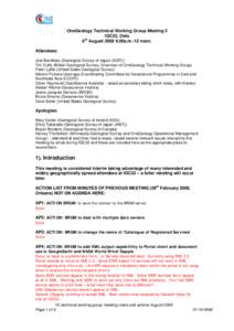 OneGeology Technical Working Group Meeting 3 IGC33, Oslo 6th August[removed]00a.m.-12 noon. Attendees: Joel Bandibas (Geological Survey of Japan (AIST)) Tim Duffy (British Geological Survey, Chairman of OneGeology Technic