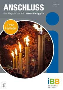 ANSCHLUSS Das Magazin der IBB | www.ibbrugg.ch P.PBrugg