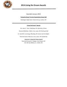 2014 Living the Dream Awards  Awarded January 2014 “Living the Dream” Service Organizations Honor Roll Washington High Senior Citizens Group, London, WV