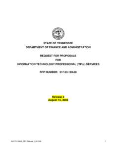 STATE OF TENNESSEE DEPARTMENT OF FINANCE AND ADMINISTRATION REQUEST FOR PROPOSALS FOR INFORMATION TECHNOLOGY PROFESSIONAL (ITPro) SERVICES RFP NUMBER: [removed]