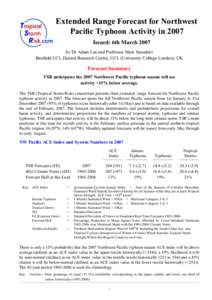 Extended Range Forecast for Northwest Pacific Typhoon Activity in 2007 Issued: 6th March 2007 by Dr Adam Lea and Professor Mark Saunders Benfield UCL Hazard Research Centre, UCL (University College London), UK