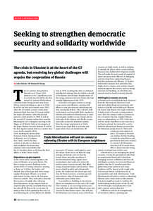 EDITOR’S INTRODUCTION  Seeking to strengthen democratic security and solidarity worldwide The crisis in Ukraine is at the heart of the G7 agenda, but resolving key global challenges will