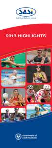 2013 HIGHLIGHTS  1 Front cover athletes: Karri McMahon (Hockey)