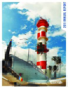 2011 ANNUAL REPORT  Admiral Ronald Hays For all the right reasons, 2011 has been a year to remember the Pacific Aviation Museum Pearl Harbor. We recognized