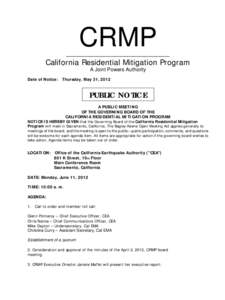 CRMP ____________________________________________ California Residential Mitigation Program A Joint Powers Authority Date of Notice: