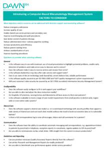 Introducing a Computer-Based Rheumatology Management System FACTORS TO CONSIDER What objec$ves and/or concerns can be addressed with decision support and monitoring so(ware? Reduce emergency admissions Increase quality o