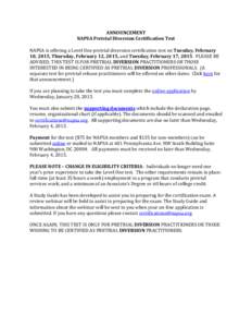 ANNOUNCEMENT NAPSA Pretrial Diversion Certification Test NAPSA is offering a Level One pretrial diversion certification test on Tuesday, February 10, 2015, Thursday, February 12, 2015, and Tuesday, February 17, 2015. PLE