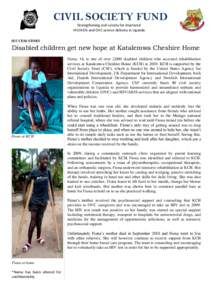 CIVIL SOCIETY FUND Strengthening civil society for improved HIV/AIDS and OVC service delivery in Uganda SUCCESS STORY  Disabled children get new hope at Katalemwa Cheshire Home