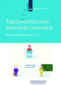 #  Topconsortia voor Kennis en Innovatie Een terugblik op het jaar 2013