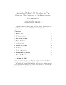 Notes about Nelson’s File Structure for The Complex, The Changing, & The Indeterminate Gene Michael Stover created Thursday, 2005 May 5 updated Saturday, 2005 May 7 c 2005 Gene Michael Stover. All rights reserved. Perm