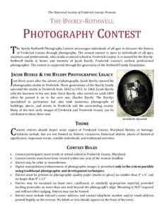 The Historical Society of Frederick County Presents  THE BYERLY‐ROTHWELL PHOTOGRAPHY CONTEST T