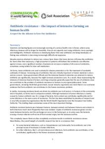 Antibiotic resistance – the impact of intensive farming on human health A report for the Alliance to Save Our Antibiotics Summary Scientists and leading figures are increasingly warning of a serious health crisis in fu