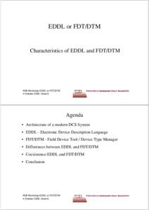 EDDL or FDT/DTM  Characteristics of EDDL and FDT/DTM WIB Workshop EDDL or FDT/DTM 4 October 2006, Utrecht